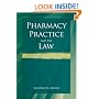 Pharmacy Practice and the Law (Pharmacy Practice & the Law)