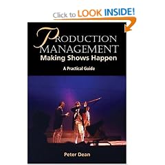 Production Management: Making Shows Happen - A Practical Guide (Practical Guides (Crowood Press))