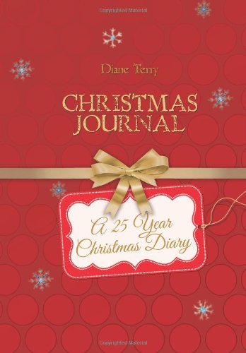 Christmas Journal: A 25 Year Christmas Diary