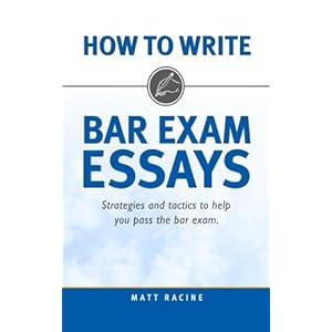 How to Write Bar Exam Essays: Strategies and Tactics to Help You Pass the Bar Exam (Volume 2)