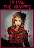 A Thirst for Blood: A Young Adult Vampire Romance (Lillian the Vampire (2))