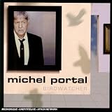 Revue Michel Portal  / Birdwatcher
