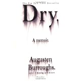 Dry: A Memoir