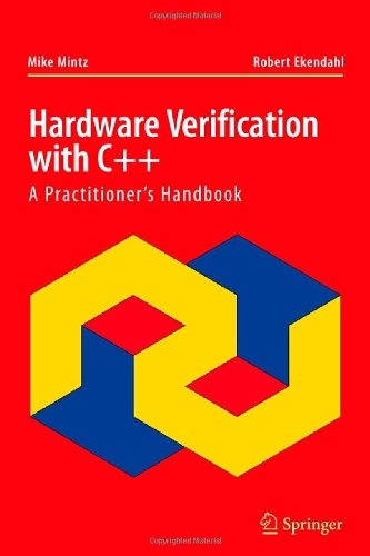 Hardware Verification with C++: A Practitioners Handbook On Sale