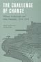 The Challenge of Change: Military Institutions and New Realities, 1918-1941 (Studies in War, Society, and the Militar)