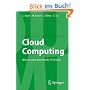 Cloud Computing: Web-basierte dynamische IT-Services (Informatik Im Fokus)