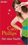 F&uuml;r eine Nacht: Roman - Carly Phillips