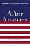 After America: Narratives for the Next Global Age