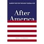 After America: Narratives for the Next Global Age