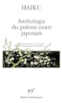 HA�KU : ANTHOLOGIE DU PO�ME COURT JAP...