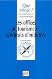 Les Offices de tourisme et syndicats d\'initiative