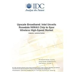 Upscale Broadband: Intel Unveils Rosedale WiMAX Chip to Spur Wireless High-Speed Market