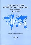 Third International Mathematics and Science Study: National Reports Appendices