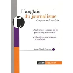 Anglais du journalisme - Comprendre et traduire
