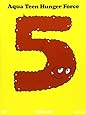 Aqua Teen Hunger Force, Vol. 5