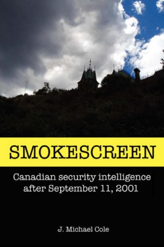 smokescreen canadian security intelligence after september 11 2001