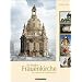 Die Dresdner Frauenkirche: Ein Tagebuch des Wiederaufbaus