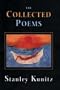 The Collected Poems of Stanley Kunitz