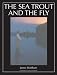 The Sea Trout and the Fly