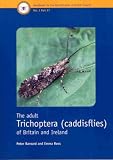 The adult Trichoptera (caddisflies) of Britain and Ireland