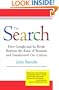 The Search: How Google and Its Rivals Rewrote the Rules of Business and Transformed Our Culture