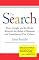 The Search: How Google and Its Rivals Rewrote the Rules of Business and Transformed Our Culture