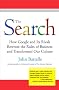 The Search: How Google and Its Rivals Rewrote the Rules of Business and Transformed Our Culture The Search: How Google and Its Rivals Rewrote the Rules of Business and Transformed Our Culture