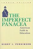 The Imperfect Panacea: American Faith in Education