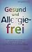 Produkt-Bild: Gesund und Allergiefrei