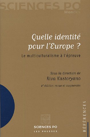 Quelle identit� pour l'Europe ? : Le multiculturalisme � l'�preuve