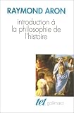 Introduction � la philosophie de l'histoire: Essai sur les limites de l'objectivit� historique