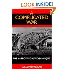 Click here to buy A Complicated War: The Harrowing of Mozambique (Perspectives on South Africa) by  William Finnegan.