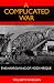 A Complicated War: The Harrowing of Mozambique (Perspectives on Southern Africa)