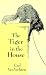The Tiger in the House