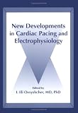  New Developments in Cardiac Pacing and Electrophysiology:  I. Eli Ovsyshcher