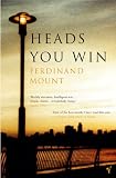 Cover of Heads You Win by Ferdinand Mount 0099472260