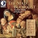 The Mad Buckgoat - Ancient Music of Ireland