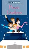 Prom Crashers (Simon Romantic Comedies)