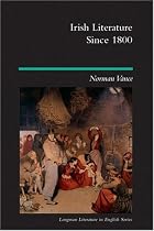 Irish Literature since 1800 (Longman Literature In English Series)