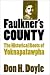 Faulkner's County: The Historical Roots of Yoknapatawpha (Fred W Morrison Series in Southern Studies)