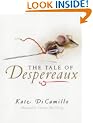 The Tale of Despereaux: Being the Story of a Mouse, a Princess, Some Soup, and a Spool of Thread