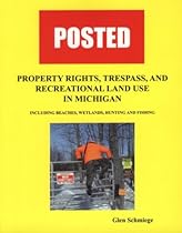 Posted, Property Rights, Trespass, and Recreational Land Use in Michigan