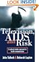 Television AIDS And Risk: A Cultural Studies Approach to Health Communication (Australian Cultural Studies)