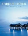 Tropical Hotels: Thailand Malaysia Singapore Java Bali