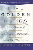Five Golden Rules: Great Theories of 20th Century Mathematics and Why They Matter