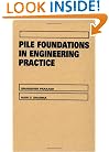 Pile Foundations in Engineering Practice (Wiley Series in Geotechnical Engineering)