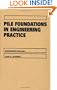 Pile Foundations in Engineering Practice