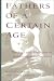 Books : Fathers of a Certain Age: The Joys and Problems of Middle-Aged Fatherhood