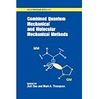 Combined Quantum Mechanical and Molecular Mechanical Methods (Acs Symposium Series) by  Jiali Gao and Mark A. Thompson