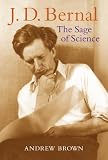 Review OUP Oxford  / J.D. Bernal: The Sage of Science